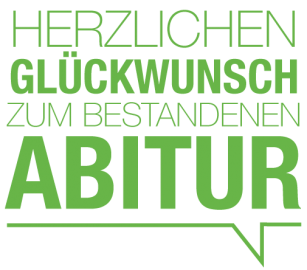 Herzlichen Glückwunsch zum bestandenen Abitur